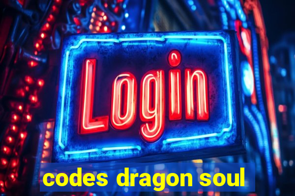 codes dragon soul